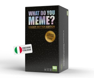 WHAT DO YOU MEME? BIGGER BETTER EDITION