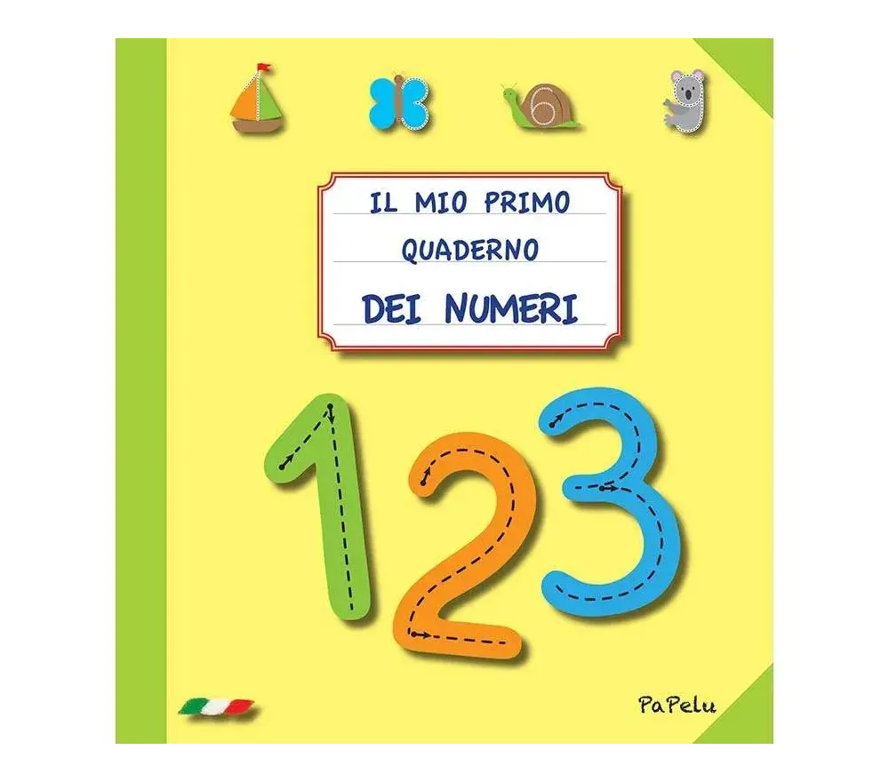 IL MIO PRIMO QUADERNO DEI NUMERI IL MIO PRIMO QUADERNO DEI NUMERI