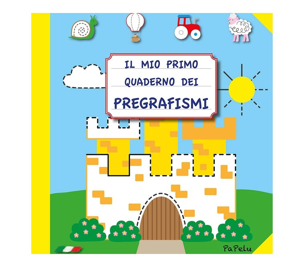 IL MIO PRIMO QUADERNO DEI PREGRAFISMI IL MIO PRIMO QUADERNO DEI PREGRAFISMI