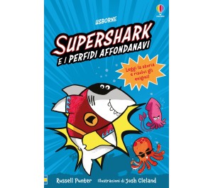 LIBRO ENIGMI - SUPERSHARK E I PERFIDI AFFONDANAVI