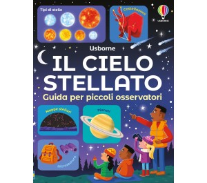 IL CIELO STELLATO - GUIDA PER PICCOLI OSSERVATORI