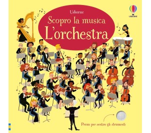SCOPRO LA MUSICA - L'ORCHESTRA