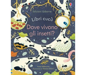 LIBRO CUCU' - DOVE VIVONO GLI INSETTI?