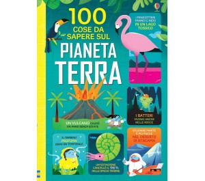 100 COSE DA SAPERE SUL PIANETA TERRA