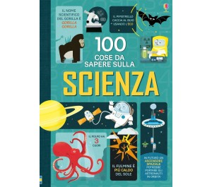 100 COSE DA SAPERE SULLA SCIENZA
