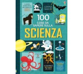 100 COSE DA SAPERE SULLA SCIENZA