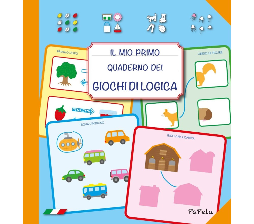 IL MIO PRIMO QUADERNO DEI GIOCHI DI LOGICA