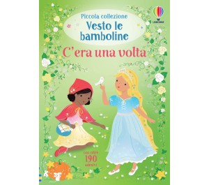 LIBRO CON ADESIVI - PICCOLA COLLEZIONE VESTO LE BAMBOLINE - C'ERA UNA VOLTA