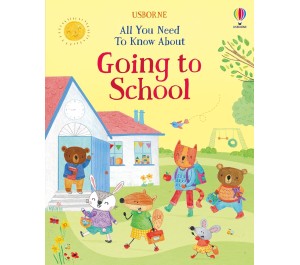 LIBRO IN INGLESE - ALL YOU NEED TO KNOW ABOUT GOING TO SCHOOL